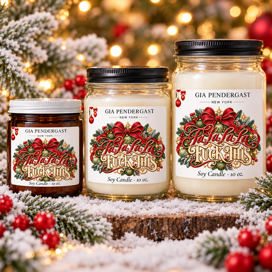 Fa La La La Fuck This Soy Candle
